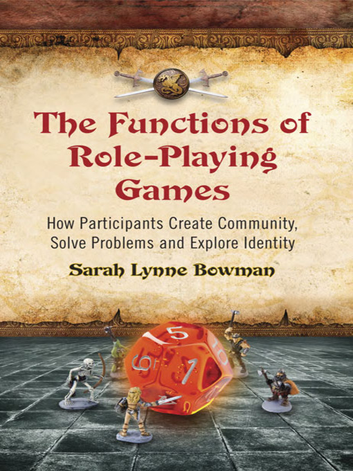 Sarah Lynne Bowman创作的The Functions of Role-Playing Games作品的详细信息 - 可供借阅